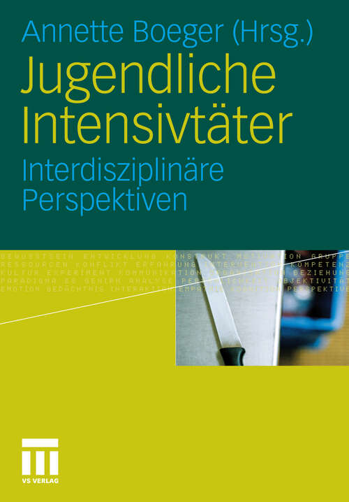 Book cover of Jugendliche Intensivtäter: Interdisziplinäre Perspektiven (2011)