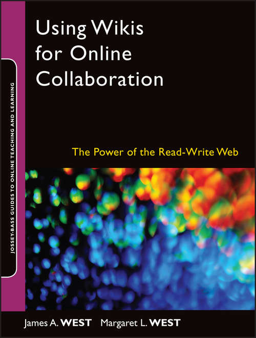 Book cover of Using Wikis for Online Collaboration: The Power of the Read-Write Web (Jossey-Bass Guides to Online Teaching and Learning #10)