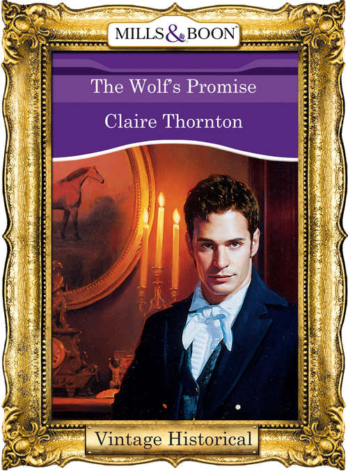 Book cover of The Wolf's Promise (ePub First edition) (Mills And Boon Historical Ser.)