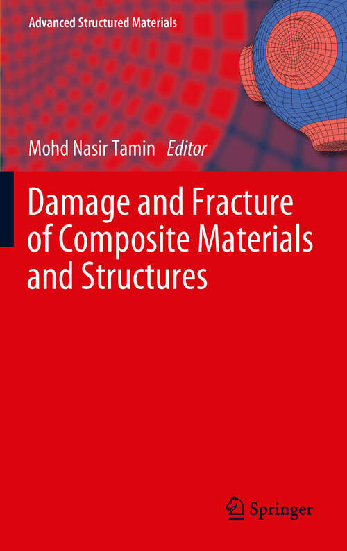 Book cover of Damage and Fracture of Composite Materials and Structures (2012) (Advanced Structured Materials #17)