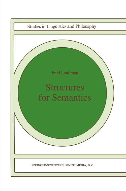 Book cover of Structures for Semantics (1991) (Studies in Linguistics and Philosophy #45)