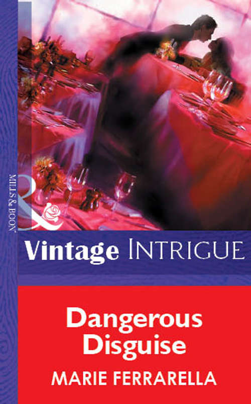 Book cover of Dangerous Disguise (ePub First edition) (Mills And Boon Vintage Intrigue Ser. #1339)