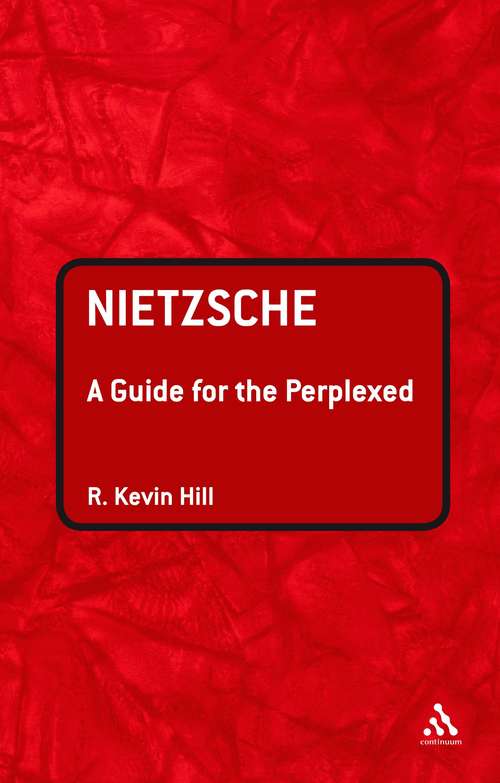 Book cover of Nietzsche: A Guide for the Perplexed (Guides for the Perplexed)