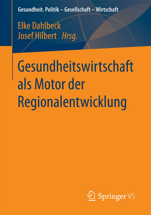 Book cover of Gesundheitswirtschaft als Motor der Regionalentwicklung (Gesundheit. Politik - Gesellschaft - Wirtschaft)