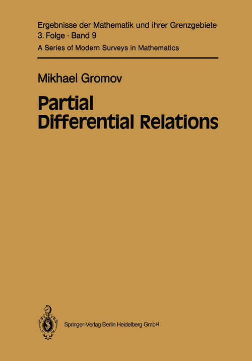 Book cover of Partial Differential Relations (1986) (Ergebnisse der Mathematik und ihrer Grenzgebiete. 3. Folge / A Series of Modern Surveys in Mathematics #9)