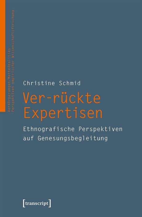 Book cover of Ver-rückte Expertisen: Ethnografische Perspektiven auf Genesungsbegleitung (VerKörperungen/MatteRealities - Perspektiven empirischer Wissenschaftsforschung #26)