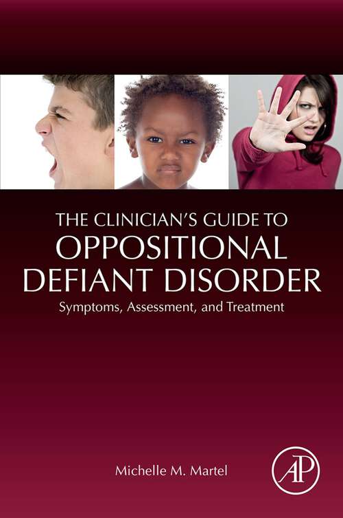 Book cover of The Clinician's Guide to Oppositional Defiant Disorder: Symptoms, Assessment, and Treatment