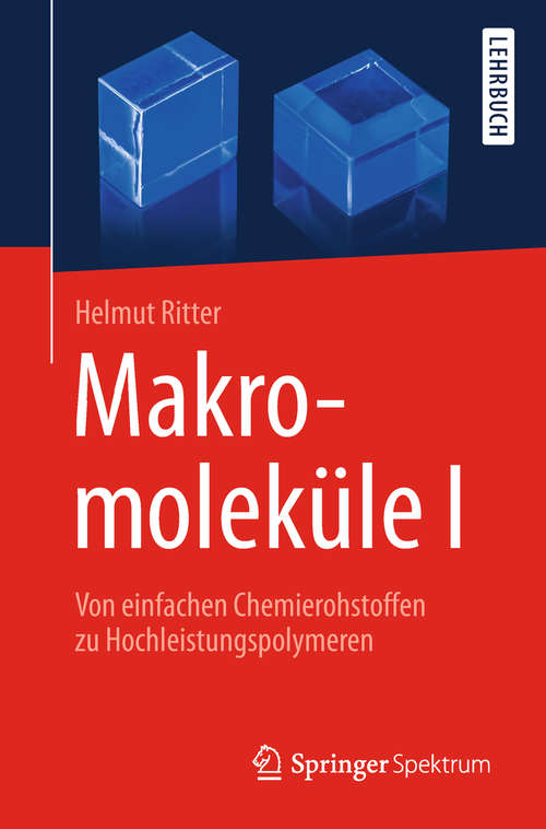 Book cover of Makromoleküle I: Von einfachen Chemierohstoffen zu Hochleistungspolymeren