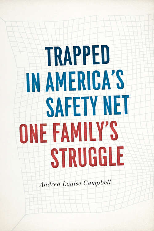 Book cover of Trapped in America's Safety Net: One Family's Struggle (Chicago Studies in American Politics)