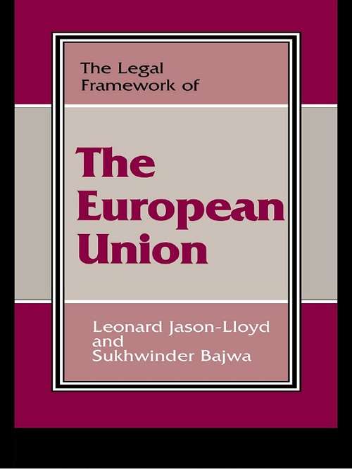 Book cover of The Legal Framework of the European Union (The\legal Framework Ser.)