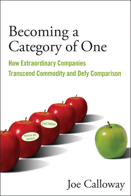 Book cover of Becoming a Category of One: How Extraordinary Companies Transcend Commodity and Defy Comparison (2)