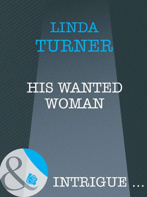 Book cover of His Wanted Woman (ePub First edition) (The O'Reilly Brothers #1)
