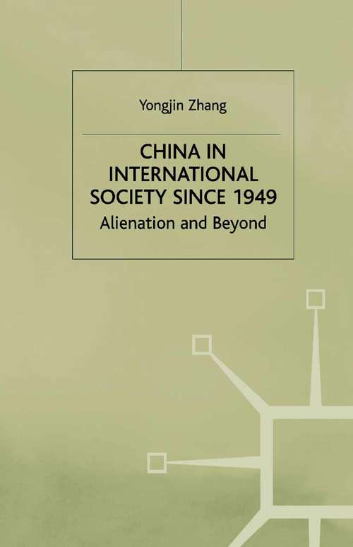 Book cover of China in International Society Since 1949: Alienation and Beyond (1998) (St Antony's Series)