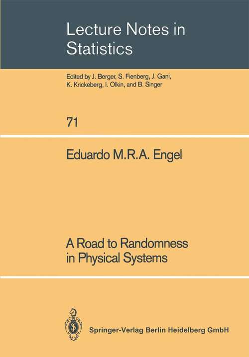 Book cover of A Road to Randomness in Physical Systems (1992) (Lecture Notes in Statistics #71)