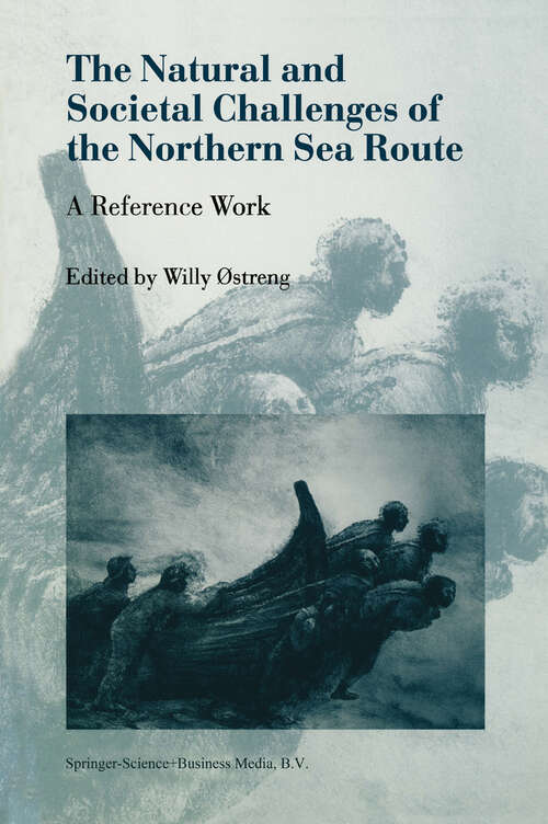 Book cover of The Natural and Societal Challenges of the Northern Sea Route: A Reference Work (1999)