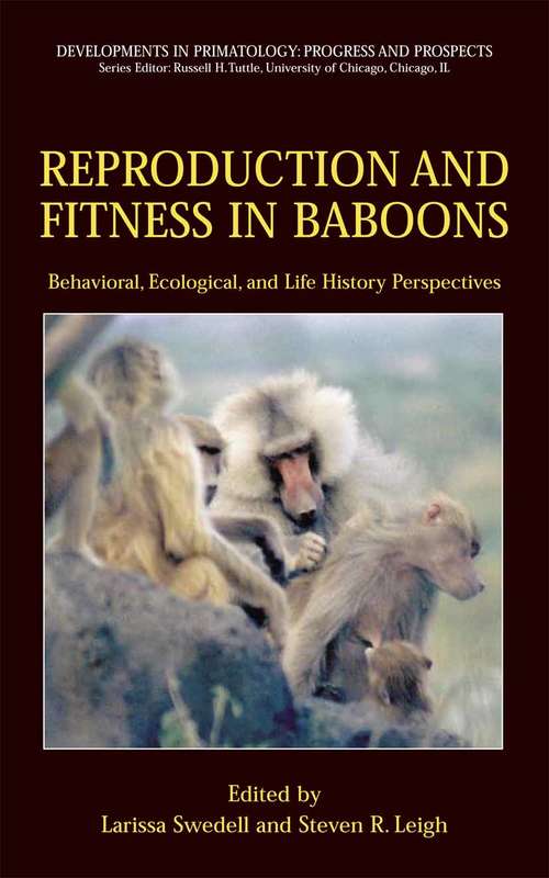 Book cover of Reproduction and Fitness in Baboons: Behavioral, Ecological, and Life History Perspectives (2006) (Developments in Primatology: Progress and Prospects)