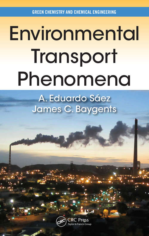 Book cover of Environmental Transport Phenomena (Green Chemistry And Chemical Engineering Ser.)