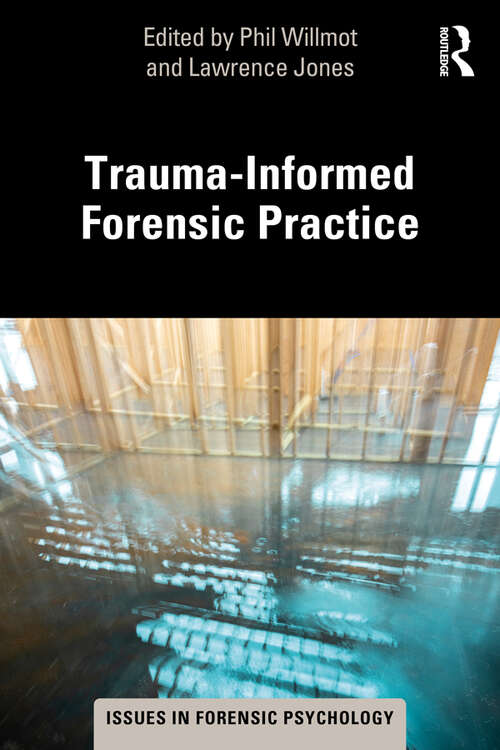 Book cover of Trauma-Informed Forensic Practice