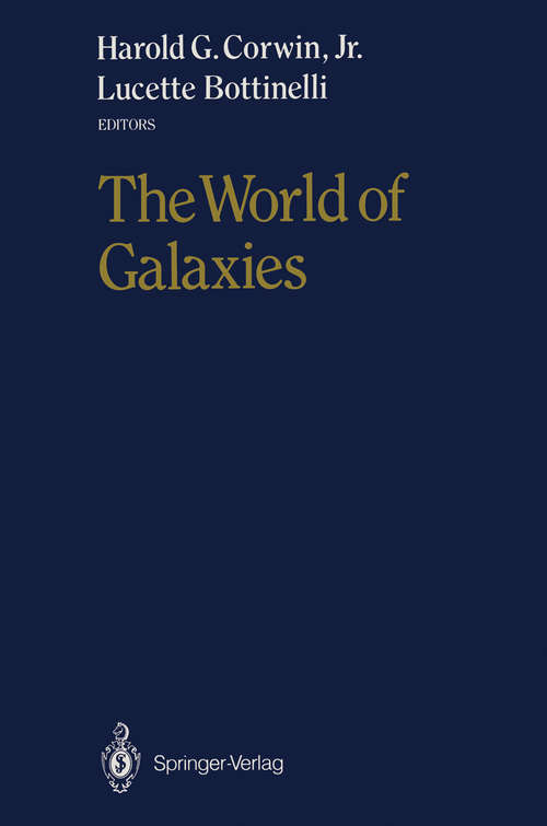 Book cover of The World of Galaxies: Proceedings of the Conference “Le Monde des Galaxies” Held 12–14 April 1988 at the Institut d’Astrophysique de Paris in Honor of Gérard and Antoinette de Vaucouleurs on the Occasion of His 70th Birthday (1989)