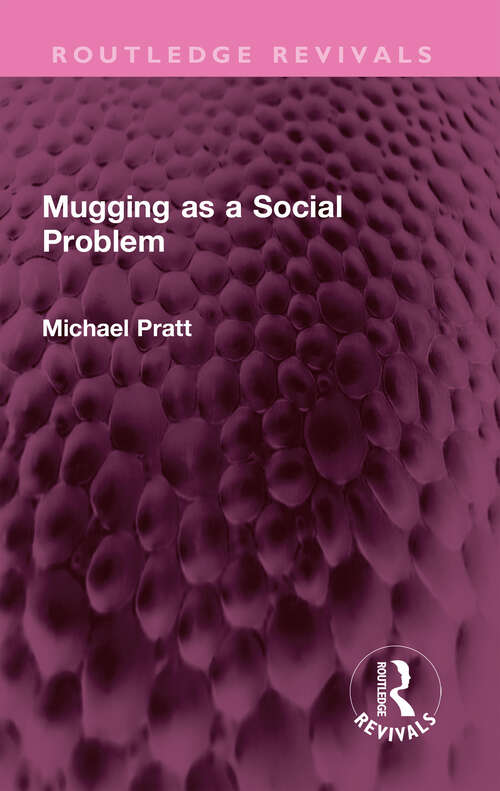 Book cover of Mugging as a Social Problem (Routledge Revivals)