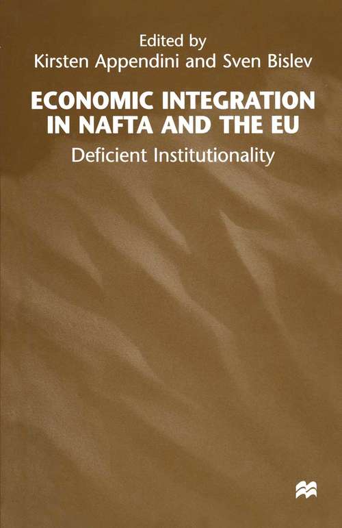 Book cover of Economic Integration in NAFTA and the EU: Deficient Institutionality (1999)