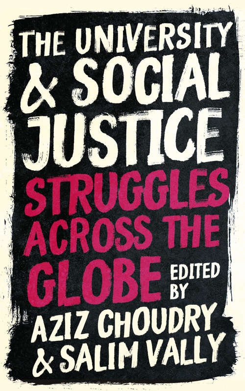 Book cover of The University and Social Justice: Struggles Across the Globe