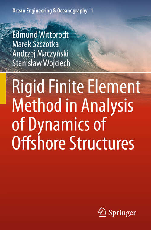 Book cover of Rigid Finite Element Method in Analysis of Dynamics of Offshore Structures (2013) (Ocean Engineering & Oceanography #1)