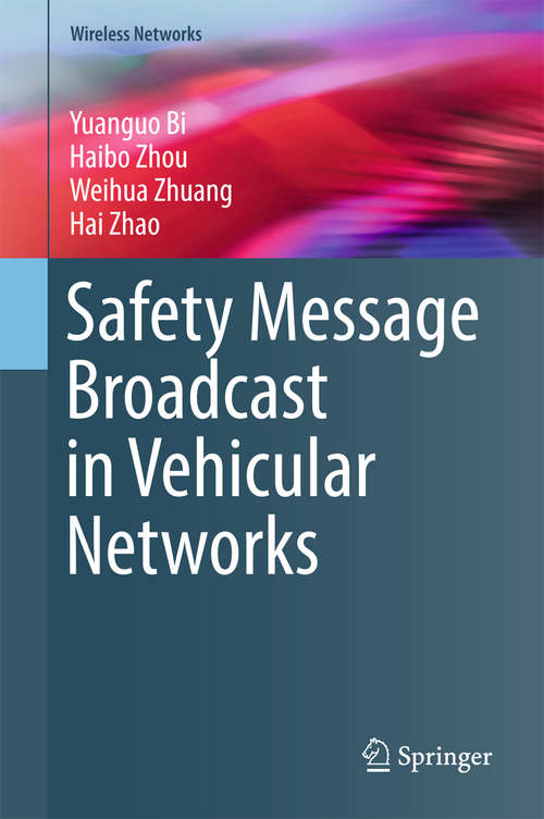 Book cover of Safety Message Broadcast in Vehicular Networks (Wireless Networks)