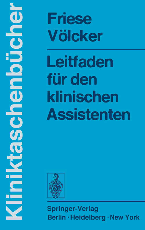 Book cover of Leitfaden für den klinischen Assistenten (2. Aufl. 1977) (Kliniktaschenbücher)