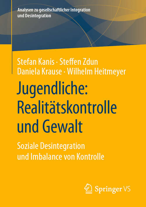 Book cover of Jugendliche: Soziale Desintegration und Imbalance von Kontrolle (1. Aufl. 2020) (Analysen zu gesellschaftlicher Integration und Desintegration)