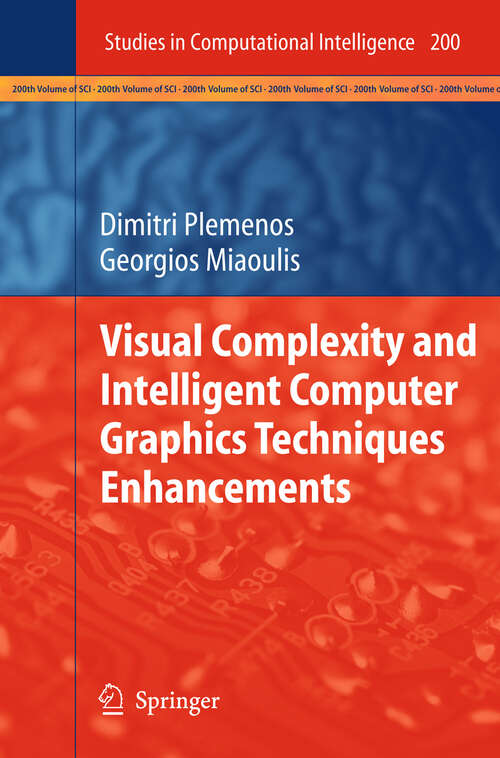 Book cover of Visual Complexity and Intelligent Computer Graphics Techniques Enhancements (2009) (Studies in Computational Intelligence #200)