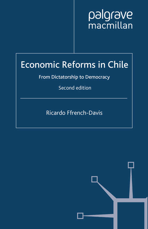 Book cover of Economic Reforms in Chile: From Dictatorship to Democracy (2nd ed. 2010)
