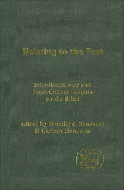 Book cover of Relating to the Text: Interdisciplinary and Form-Critical Insights on the Bible (The Library of Hebrew Bible/Old Testament Studies)