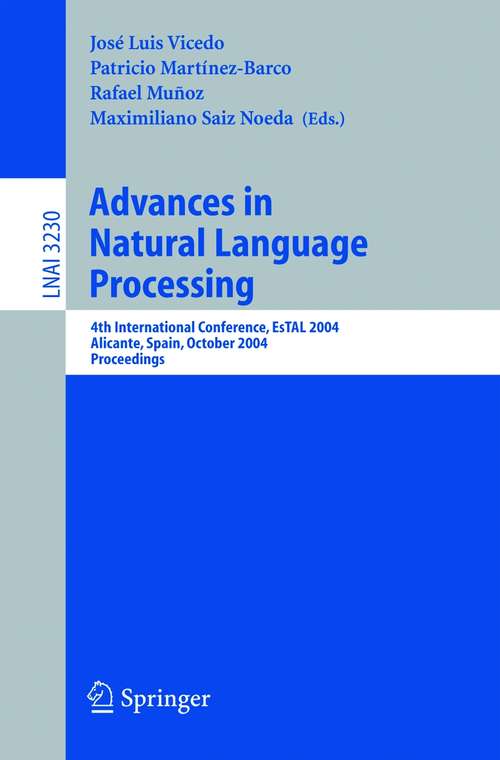 Book cover of Advances in Natural Language Processing: 4th International Conference, EsTAL 2004, Alicante, Spain, October 20-22, 2004. Proceedings (2004) (Lecture Notes in Computer Science #3230)