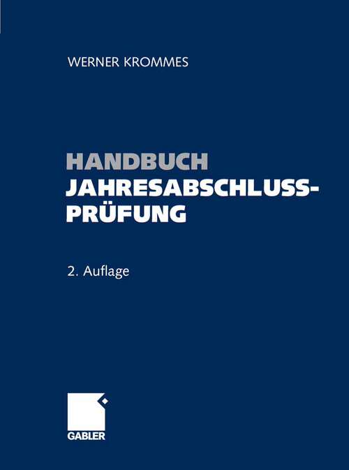 Book cover of Handbuch Jahresabschlussprüfung: Ziele | Technik | Nachweise - Wegweiser zum sicheren Prüfungsurteil (2.Aufl. 2008)