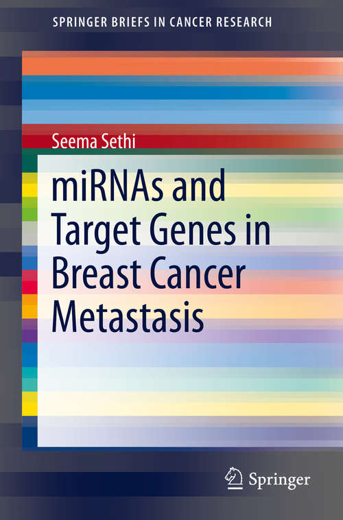 Book cover of miRNAs and Target Genes in Breast Cancer Metastasis (2014) (SpringerBriefs in Cancer Research)