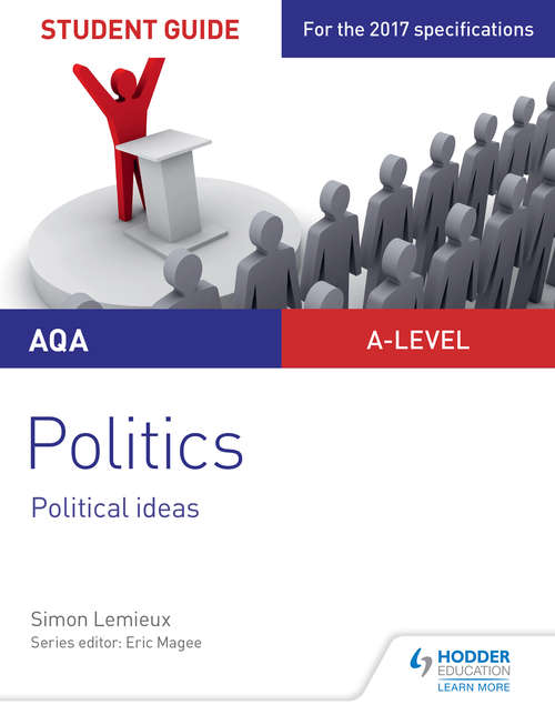 Book cover of AQA AS/A-level Politics Student Guide 3: Political Ideas