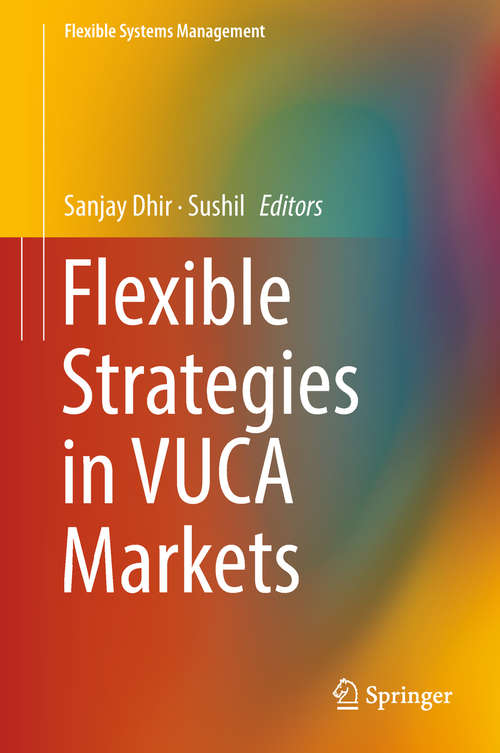 Book cover of Flexible Strategies in VUCA Markets (Flexible Systems Management)