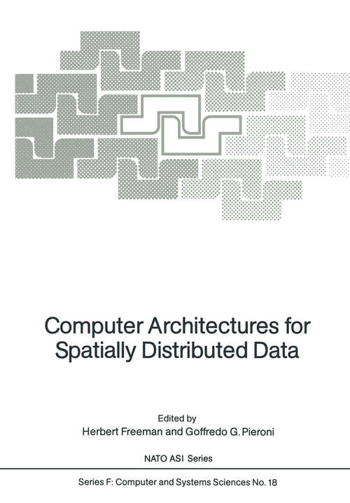 Book cover of Computer Architectures for Spatially Distributed Data (1985) (NATO ASI Subseries F: #18)