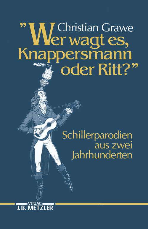 Book cover of "Wer wagt es, Knappersmann oder Ritt?": Schiller-Parodien aus zwei Jahrhunderten (1. Aufl. 1990)