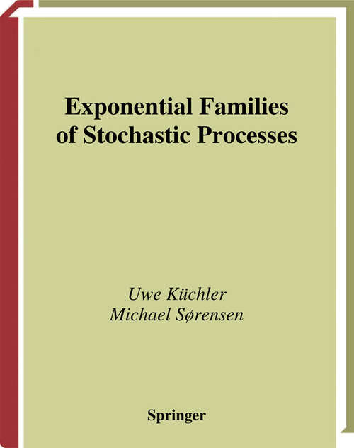 Book cover of Exponential Families of Stochastic Processes (1997) (Springer Series in Statistics)