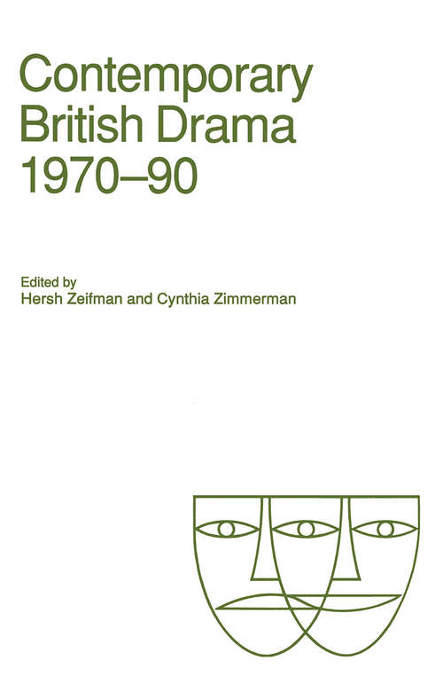 Book cover of Contemporary British Drama, 1970–90: Essays from Modern Drama (1st ed. 1993)