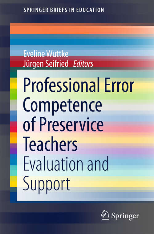 Book cover of Professional Error Competence of Preservice Teachers: Evaluation and Support (SpringerBriefs in Education)