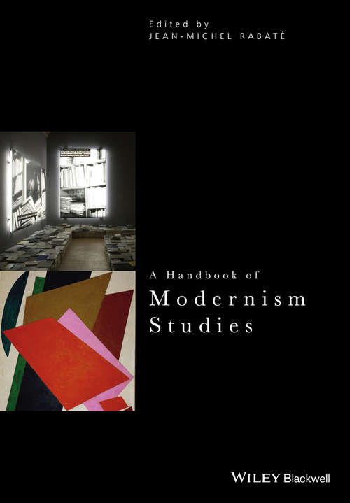 Book cover of A Handbook of Modernism Studies (Critical Theory Handbooks #8)