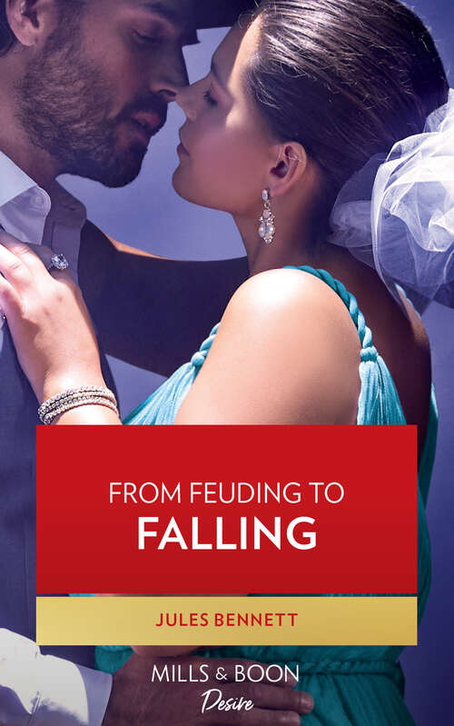 Book cover of From Feuding To Falling (ePub edition) (Texas Cattleman's Club: Fathers and Sons #4)