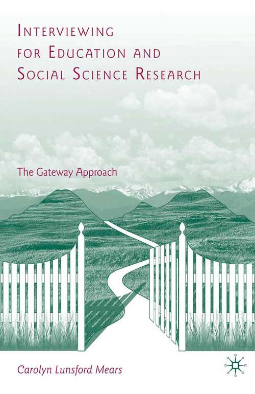 Book cover of Interviewing for Education and Social Science Research: The Gateway Approach (2009)