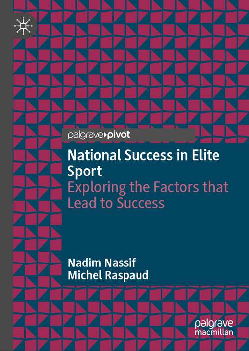 Book cover of National Success in Elite Sport: Exploring the Factors that Lead to Success (1st ed. 2023)