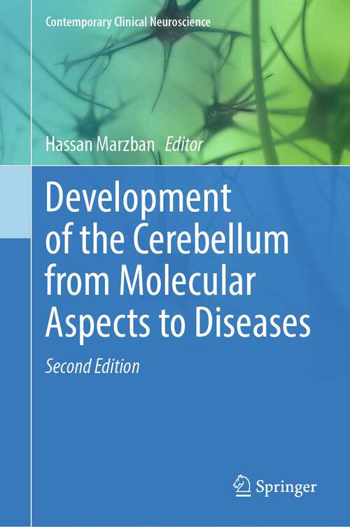 Book cover of Development of the Cerebellum from Molecular Aspects to Diseases (2nd ed. 2023) (Contemporary Clinical Neuroscience)