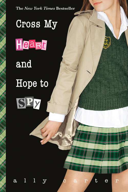 Book cover of Cross My Heart and Hope to Spy (Gallagher Girls #2)