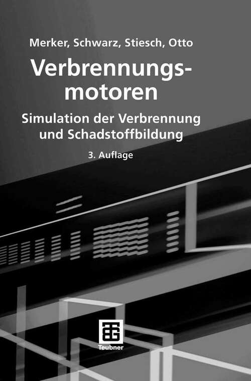 Book cover of Verbrennungsmotoren: Simulation der Verbrennung und Schadstoffbildung (3.Aufl. 2006)